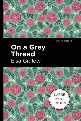 Na šedé niti: Vydání ve velkém nákladu - On a Grey Thread: Large Print Edition