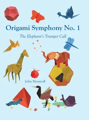 Origami symfonie č. 1: Volání sloní trubky - Origami Symphony No. 1: The Elephant's Trumpet Call