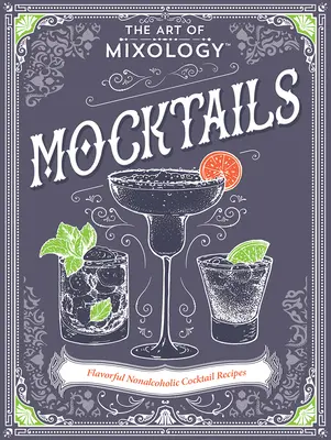 Umění mixologie: Mocktails - The Art of Mixology: Mocktails