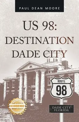My 98: Destinace Dade City - Us 98: Destination Dade City