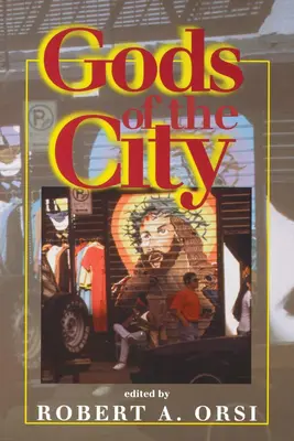 Bohové města: Náboženství a americká městská krajina - Gods of the City: Religion and the American Urban Landscape