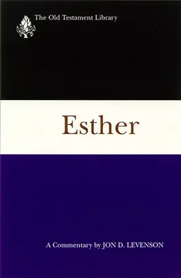 Ester: Evangelium podle Erasma: komentář - Esther: A Commentary