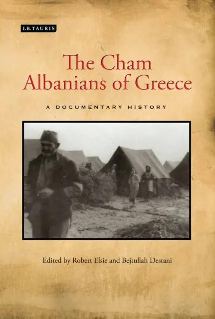 Chamští Albánci v Řecku: Albánci: dokumentární dějiny - The Cham Albanians of Greece: A Documentary History