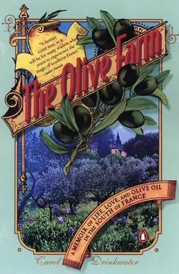 Olivová farma: Vzpomínky na život, lásku a olivový olej v jižní Francii - The Olive Farm: A Memoir of Life, Love, and Olive Oil in the South of France