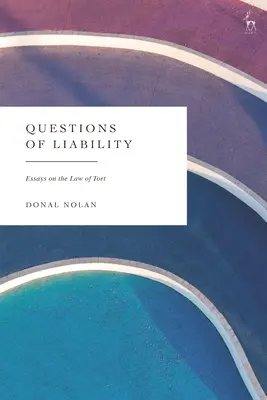 Otázky odpovědnosti: Eseje o deliktním právu - Questions of Liability: Essays on the Law of Tort