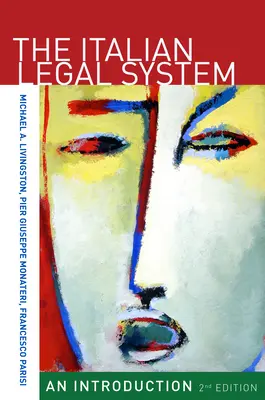 Italský právní systém: Druhé vydání: Úvod do italského práva - The Italian Legal System: An Introduction, Second Edition