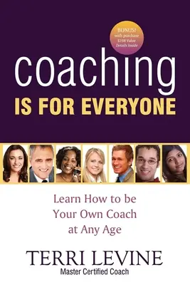 Koučování je pro každého: Naučte se, jak se stát vlastním koučem v každém věku - Coaching Is for Everyone: Learn How to Be Your Own Coach at Any Age