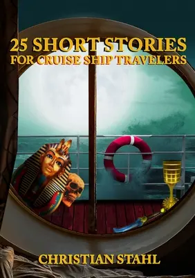 25 krátkých příběhů pro cestovatele na výletních lodích - 25 Short Stories for Cruise Ship Travelers