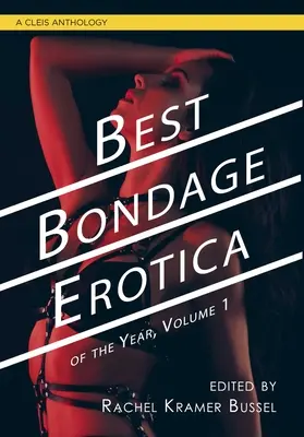 Nejlepší bondage erotika roku: Nejlepší erotické knihy: Nejlepší erotické knihy: Nejlepší erotické knihy: Nejlepší erotické knihy: Nejlepší erotické knihy: Nejlepší erotické knihy: Nejlepší erotické knihy: Nejlepší erotické knihy: Nejlepší erotické knihy: Nejlepší - Best Bondage Erotica of the Year: Volume 1