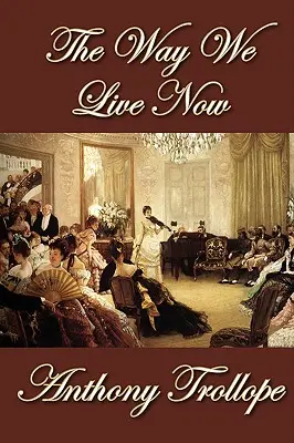 Jak žijeme teď - The Way We Live Now