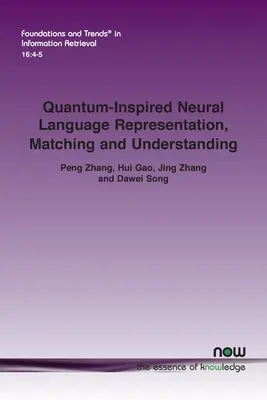 Kvantově inspirovaná neuronová reprezentace, porovnávání a porozumění jazyku - Quantum-Inspired Neural Language Representation, Matching and Understanding