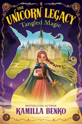 Odkaz jednorožce: Zapletené kouzlo - The Unicorn Legacy: Tangled Magic