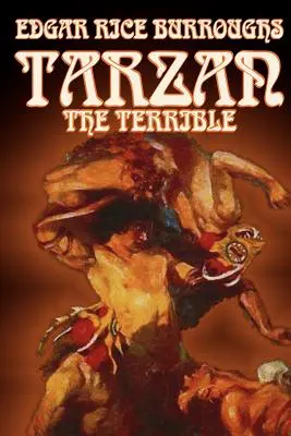 Tarzan Hrozný by Edgar Rice Burroughs, Beletrie, Literatura, Akční a dobrodružná - Tarzan the Terrible by Edgar Rice Burroughs, Fiction, Literary, Action & Adventure