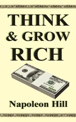 Mysli a zbohatni - Think and Grow Rich