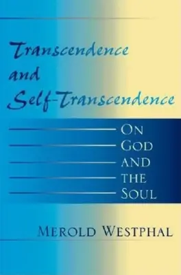 Transcendence a sebetranscendence: O Bohu a duši - Transcendence and Self-Transcendence: On God and the Soul