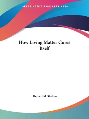 Jak se živá hmota léčí sama - How Living Matter Cures Itself