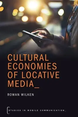 Kulturní ekonomie lokalizačních médií - Cultural Economies of Locative Media
