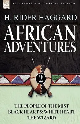 Africká dobrodružství: Čaroděj: 2-Lidé z mlhy, Černé srdce a Bílé srdce & čaroděj - African Adventures: 2-The People of the Mist, Black Heart and White Heart & the Wizard