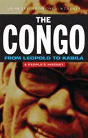 Kongo od Leopolda ke Kabilovi: Lidové dějiny od Kabily po Kabilu - The Congo from Leopold to Kabila: A People's History