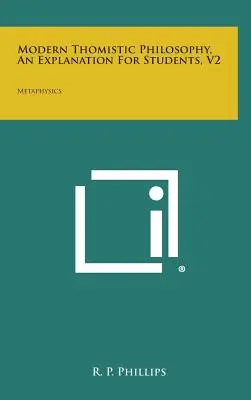 Moderní tomistická filosofie, výklad pro studenty, V2: Metaphysics - Modern Thomistic Philosophy, an Explanation for Students, V2: Metaphysics