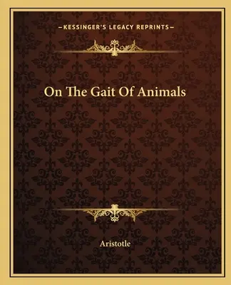 O chůzi zvířat - On The Gait Of Animals