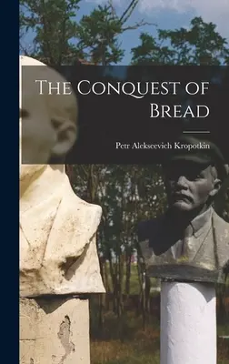 Dobývání chleba - The Conquest of Bread