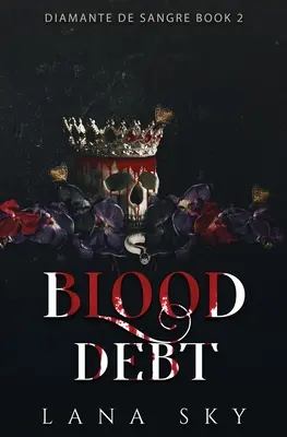 Blood Debt: A Dark Cartel Romance (Krvavý dluh: Temná kartelová romance) - Blood Debt: A Dark Cartel Romance