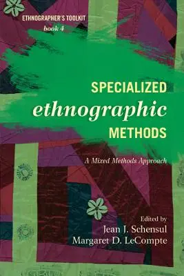Specializované etnografické metody: Etnografické metody: přístup smíšených metod - Specialized Ethnographic Methods: A Mixed Methods Approach