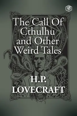 Volání Cthulhu a jiné podivné povídky - The Call Of Cthulhu and Other Weird Tales