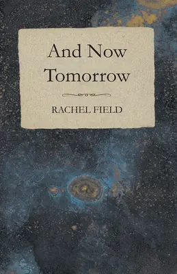 A teď zítra - And Now Tomorrow