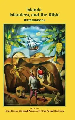 Ostrovy, ostrované a Bible: . - Islands, Islanders, and the Bible: RumInations