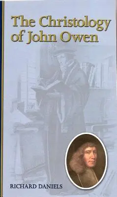 Christologie Johna Owena - The Christology of John Owen