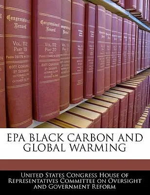Černý uhlík a globální oteplování - EPA Black Carbon and Global Warming