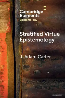 Stratifikovaná epistemologie ctnosti: A Defence (Obhajoba) - Stratified Virtue Epistemology: A Defence