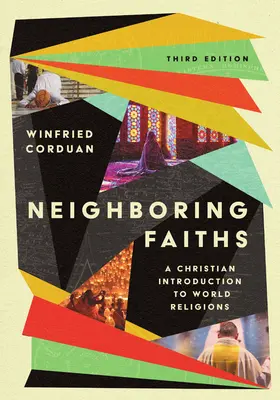 Sousední víry: Křesťanský úvod do světových náboženství - Neighboring Faiths: A Christian Introduction to World Religions