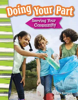 Udělej svůj díl: Sloužit své komunitě - Doing Your Part: Serving Your Community