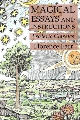 Magické eseje a návody: Esoterická klasika - Magical Essays and Instructions: Esoteric Classics