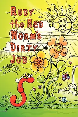 Špinavá práce červeného červa Rubína - Ruby the Red Worm's Dirty Job
