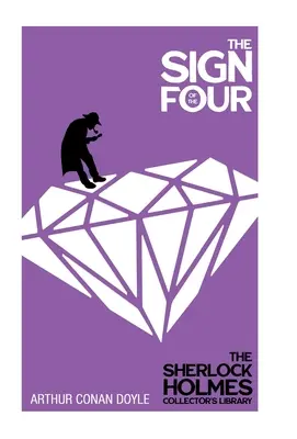 Znamení čtyř - Sběratelská knihovna Sherlocka Holmese - The Sign of the Four - The Sherlock Holmes Collector's Library