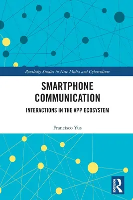Komunikace přes chytrý telefon: Komunikace s aplikacemi: interakce v ekosystému aplikací - Smartphone Communication: Interactions in the App Ecosystem