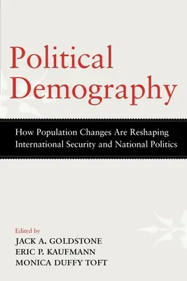 Politická demografie: Jak populační změny mění podobu mezinárodní bezpečnosti a národní politiky - Political Demography: How Population Changes Are Reshaping International Security and National Politics