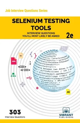 Selenium Testing Tools Interview Questions You'll Most Likely Be Asked: Druhé vydání - Selenium Testing Tools Interview Questions You'll Most Likely Be Asked: Second Edition