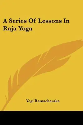 Řada lekcí rádžajógy - A Series Of Lessons In Raja Yoga
