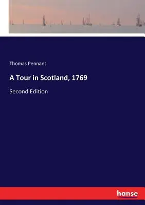 Cesta po Skotsku, 1769: Druhé vydání. - A Tour in Scotland, 1769: Second Edition