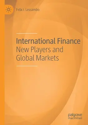 Mezinárodní finance: Nové subjekty a globální trhy - International Finance: New Players and Global Markets