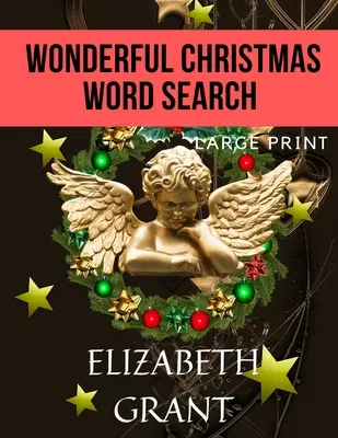 Úžasné vánoční hledání slov: Vánoční hádanky: 28 zábavných hádanek pro dospělé a děti (velký tisk) - Wonderful Christmas Word Search: 28 Fun Puzzles For Adults and Kids (Large Print)