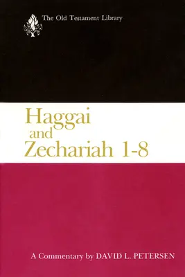 Aggeus a Zachariáš 1-8: Komentář: Zachariáš a Bůh - Haggai and Zechariah 1-8: A Commentary