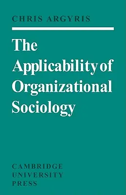 Použitelnost organizační sociologie - The Applicability of Organizational Sociology