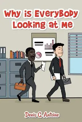 Proč se na mě všichni dívají - Why Is Everybody Looking At Me