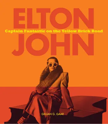 Elton John: Captain Fantastic on the Yellow Brick Road (Elton John: Fantastický kapitán na cestě ze žlutých cihel) - Elton John: Captain Fantastic on the Yellow Brick Road